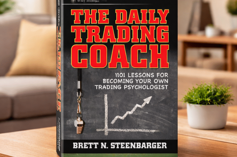 The Daily Trading Coach by Brett N. Steenbarger, A Review